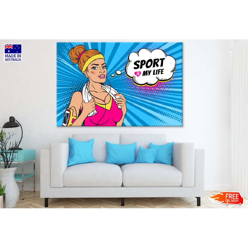 Sport is My Life Speech Bubble & Sport Girl Illustration Print 100% Australian Made