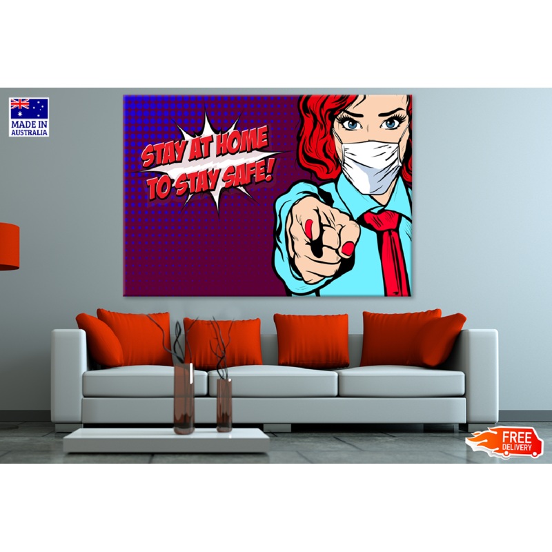 Stay At Home To Stay Safe Masked Woman Illustration Print 100% Australian Made