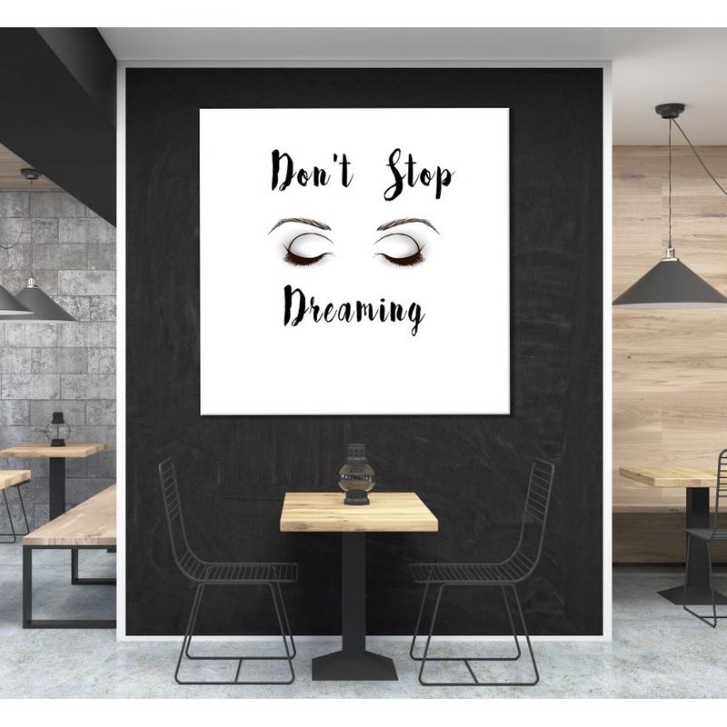 Square Canvas Don't Stop Dreaming B&W Design High Quality Print 100% Australian Made